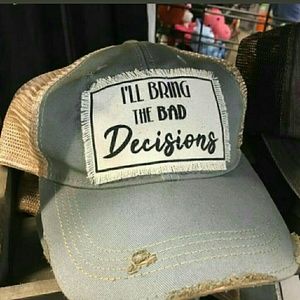 I'LL BRING THE BAD DECISIONS Women's Trucker Hat